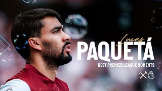 Lucas Paquetá  Premier League Goals Assists and Skills 🇧🇷 ⚒️ [upl. by Feltie230]