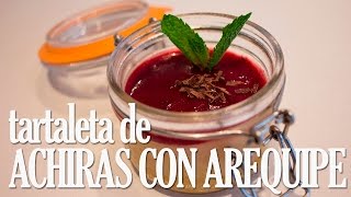 Especial Día de la Madre Tartaleta de Achiras con Arequipe  Chef Andrés Rueda [upl. by Mailliwnhoj399]