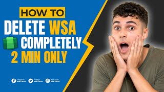 How To Delete WSA Completely In 2Min On Windows 1011 [upl. by Ibrad]