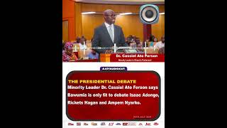 The presidential debate quotHow can a drivers mate debate an experienced driverquot Ato Forson [upl. by Hedi]