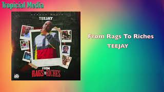 Teejay  From Rags to Riches Official Audio [upl. by Salazar]