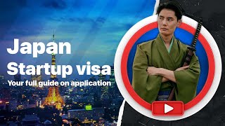 Japan Startup visa  Your full guide on application [upl. by Ng]