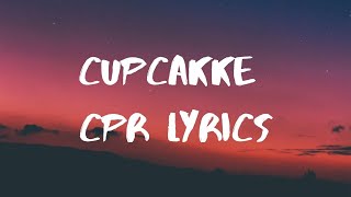 CupcakKe CPR Lyrics [upl. by Naerol831]