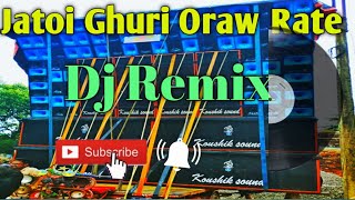 Jatoi Ghuri Oraw Rate Dj Remix RDASBABU [upl. by Burk155]