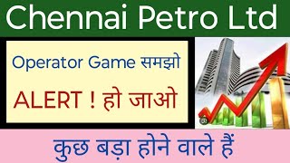 CHENNAI PETRO LTD SHARE NEWS  NEXT TARGET  LATEST NEWS  STOCK ANALYSIS chennaipetmarket [upl. by Yardley]