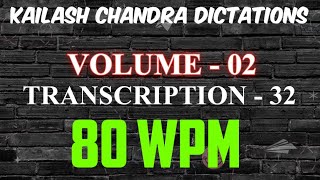 Kailash Chandra Volume 2 Transcription 32 80wpm [upl. by Conney940]