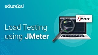 Load Testing Using JMeter  Performance Testing With JMeter  JMeter Tutorial  Edureka [upl. by Ndnarb214]