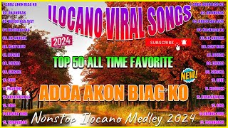 ILOCANO VIRAL SONGS 💞 ALL TIME FAVORITE 2024💞 TOP 20 ILOCANO LOVE SONGS 2024 [upl. by Eronaele]