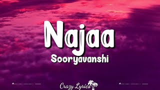 Najaa Lyrics  Sooryavanshi  Akshay KumarKatrina KaifRohit ShettyTanishkPav DhariaNikhita [upl. by Eenimod681]