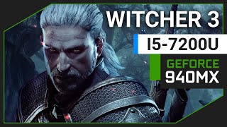 The Witcher 3 Wild Hunt  Nvidia Geforce 940MX  i5 7200U [upl. by Nadia]