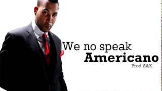 Don Omar  We No Speak Americano Panamericano Official Remix [upl. by Ahseyd]