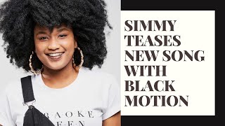 Simmy teases new song with Black Motion [upl. by Adnerol]