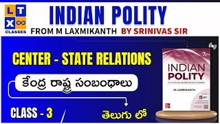 LAXMIKANTH Polity Explained in Telugu  CentreState Relations Class 3  By Srinivas Sir  LTX [upl. by Dosi]