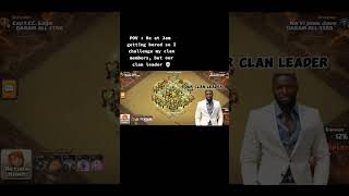 Clan leader things shorts shortvideo short clashofclans funny [upl. by Pretrice]