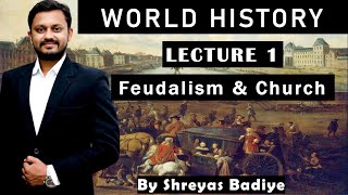 1 Feudalism and The Church  World History [upl. by Tailor]