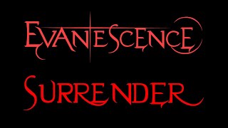 Evanescence  Surrender Lyrics Demo [upl. by Nema6]