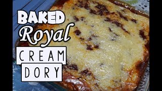 Delicious Baked Royal Cream Dory Fish Fillet Recipe  Baked Fish [upl. by Solrac952]