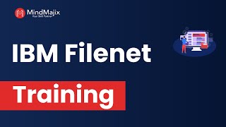 IBM FileNet Training  IBM FileNet Online Certification Course  IBM FileNet Demo  Mindmajix [upl. by Inafets27]