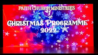 Faith Church Ministries  Christmas Progamme 2022 [upl. by Zena]