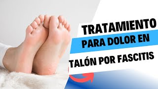 Tratamiento para fascitis plantar o dolor en la planta del pie [upl. by Atiras289]