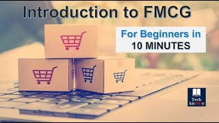 Introduction to FMCG  CPG  Beginners Guide  English  Tech Kichdy [upl. by Arihsay795]