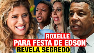 VOLTA POR CIMA  ROXELLE PARA FESTA DA VIAÇÃO FORMOSA E REVELA SEGREDO DE EDSON [upl. by Cooley]