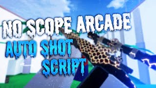 NSA NoScope Arcade Best Auto Shot script pastebin 2024 [upl. by Aihseyk998]