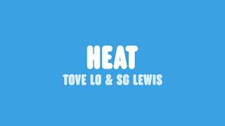 Tove Lo amp SG Lewis  HEAT Lyrics [upl. by Gettings]