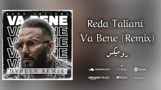 HVBEEN Reda Taliani  Va Bene Remix ❘ رضا الطالياني  فابيني ريميكس 2022 [upl. by Notsreik]