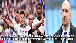 POURQUOI SUBITIL AUTANT DANS CE SECTEUR DE JEU RICHARD DOURTHE SATTAQUE À LA DÉFENSE DE JALIBERT [upl. by Peisch]