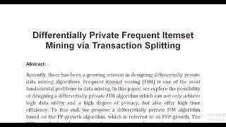 Differentially Private Frequent Itemset Mining via Transaction Splitting [upl. by Tehc]