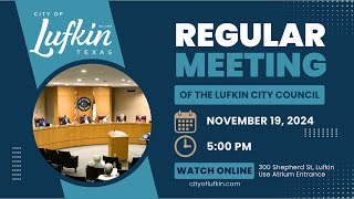 Lufkin City Council November 20 2024 [upl. by Nitsed]