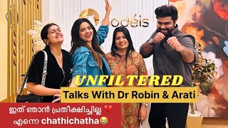 UNFILTERED TALK with DrRobin And Arati Podi🤯Robin ചേട്ടന്റെ ഭീഷണി 😖😓 [upl. by Gilroy]