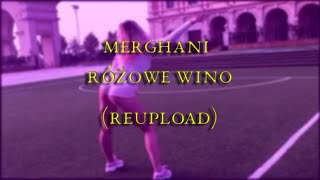 Merghani  Różowe Wino REUPLOAD [upl. by Jerol]