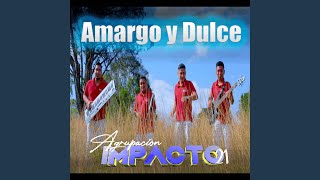 Amargo y Dulce [upl. by Leeda]