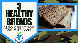 3 Healthy Breads Great For Weight Loss [upl. by Dlorad]