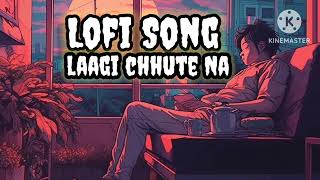 LAAGI CHHUTE NALOFISONG💞💞lofi lofimusic viralsong shorts Kapilsrivastava002 [upl. by Teddman]