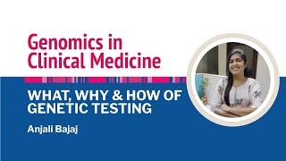 What When and How of Genetic Testing  Anjali Bajaj [upl. by Anivad]