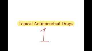 Topical Antimicrobial Drugs 1  pharma  MSS [upl. by Aidan146]