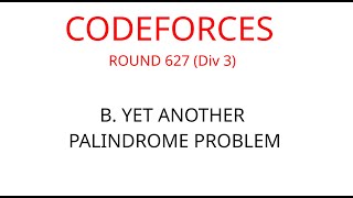 B Yet another Palindrome Problem  Codeforces Round 627 Rated for Div3 [upl. by Philender161]