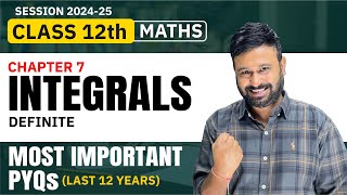 Class 12 Maths  Ch 7 Definite Integrals Most Important PYQs  Last 12 Years [upl. by Elnar]