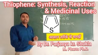 Thiophene Synthesis Reactions amp Medicinal Uses  Synthesis amp Reaction of Thiophene in easy way [upl. by Namurt353]