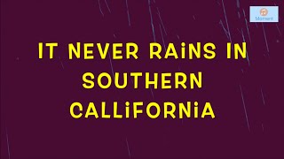 It never rain in southen California  Lyrics  南加州從不下雨  中英歌詞 Albert Hommond [upl. by Barra]