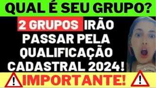 🚨 EM QUAL GRUPO VOCÊ ESTÁ Qualificação cadastral 2024 divididos em 2 GRUPOS e por PÚBLICO ENTENDA [upl. by Farrison501]