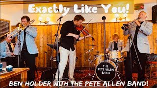 “Exactly Like You”  Ben Holder With The Pete Allen Band [upl. by Aynotak]