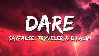 Sayfalse TRXVELER amp DJ ALIM  DARE Slowed [upl. by Enimrac648]