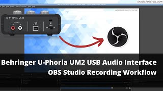 Behringer Uphoria UM2 USB Audio Interface  OBS Studio Recording Workflow Ubuntu Linux [upl. by Reivazx648]