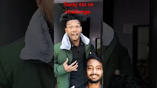 Suraj vai challenge accept comedy surajroxfunnyvibeo surajroxfun funny [upl. by Parrie]