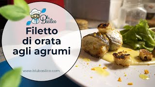 Filetto di orata agli agrumi  ECCEZIONALE [upl. by Lucie792]