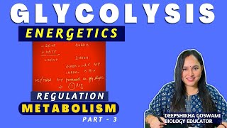 Glycolysis  Energetics  Regulation  Metabolism Part 3  Complete Biochemistry [upl. by Eatnohs654]